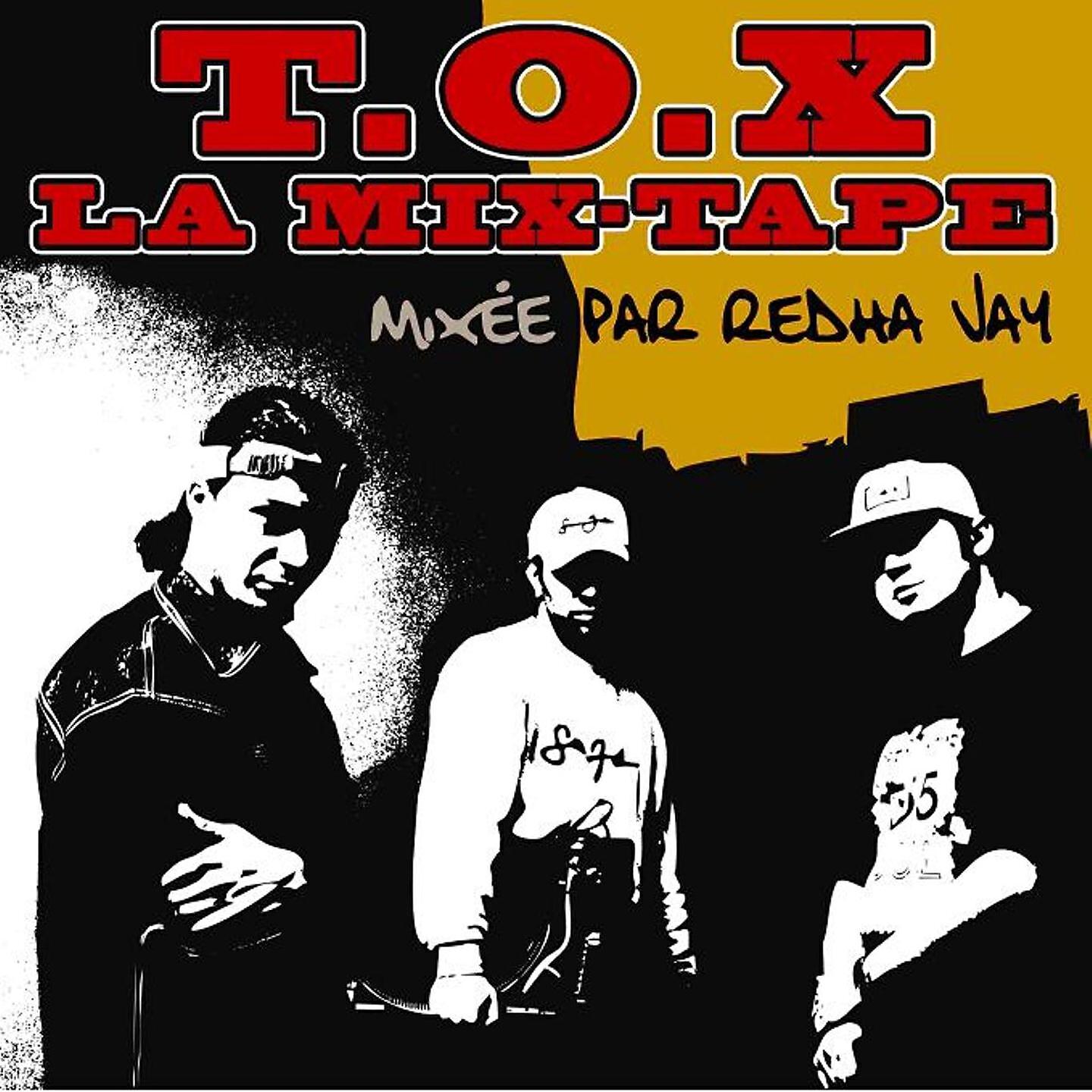 T.O.X - La Mix-Tape: Ala Balek Ya (Mixée par Redha Vay)