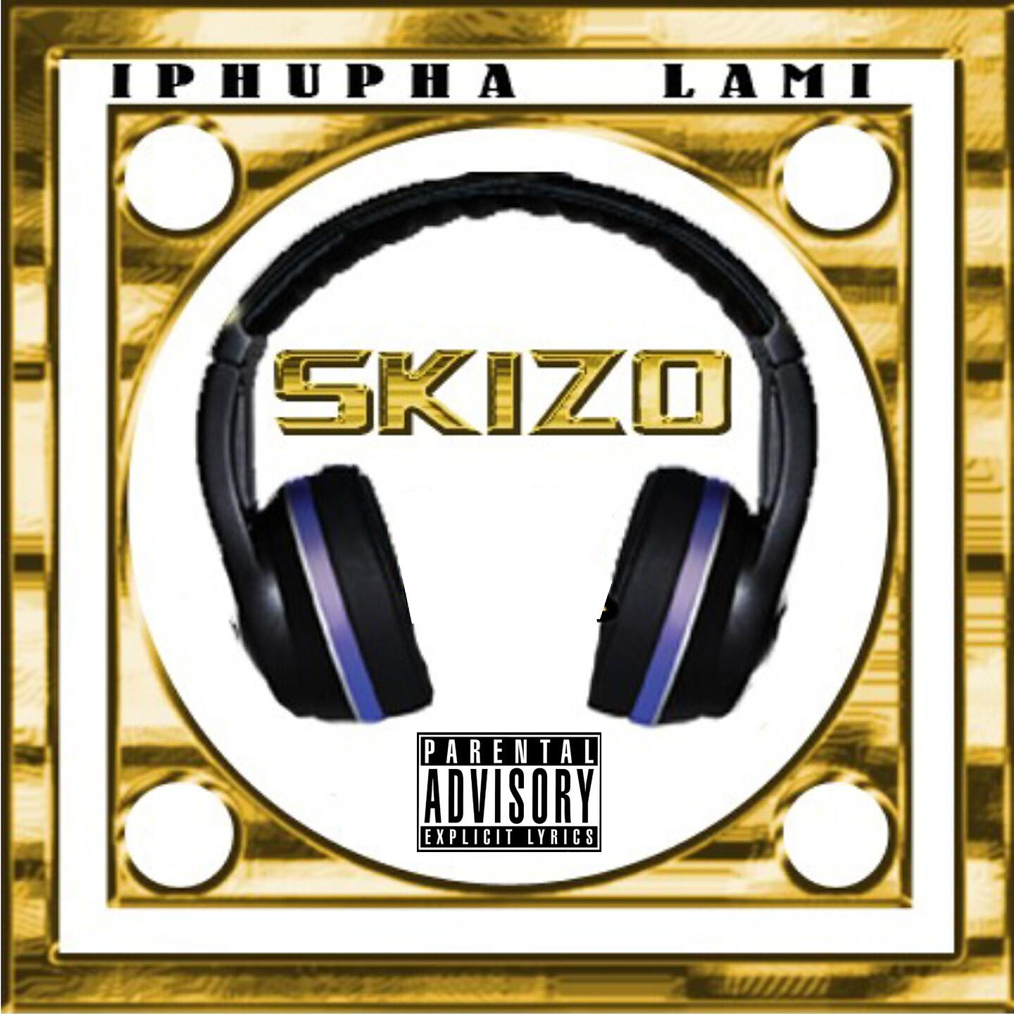 Skizo - Iphupha Lami
