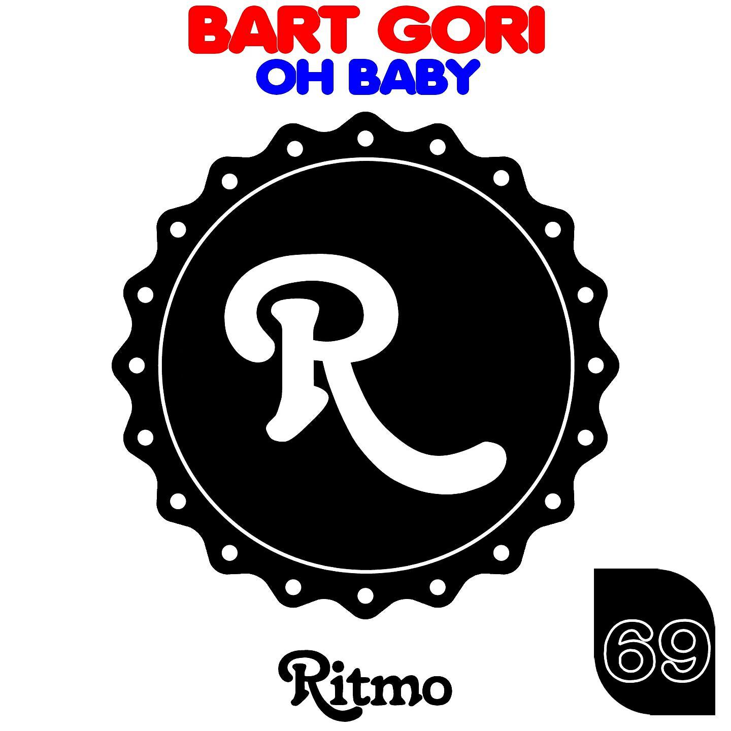 Bart Gori - Oh Baby