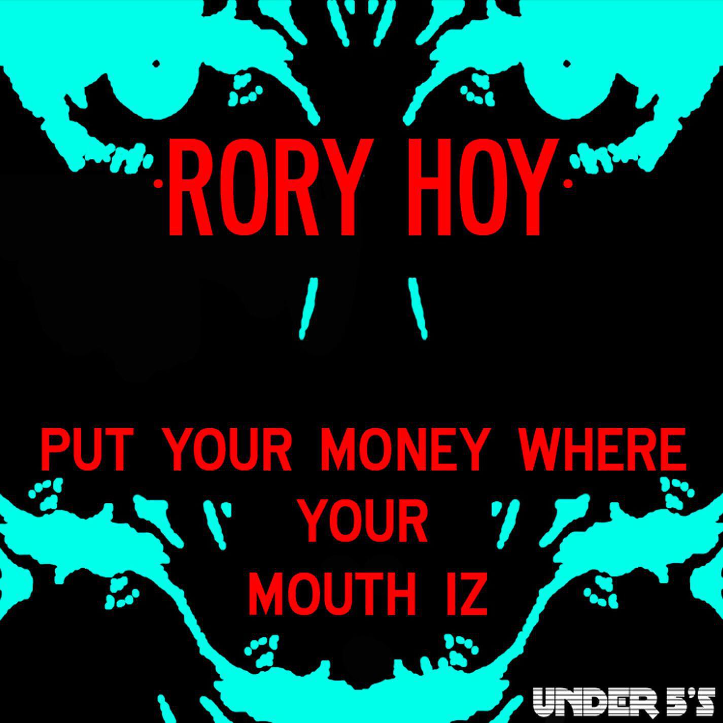 Rory Hoy - Put Your Money Where Your Mouth Iz (Linton Brown Remix)
