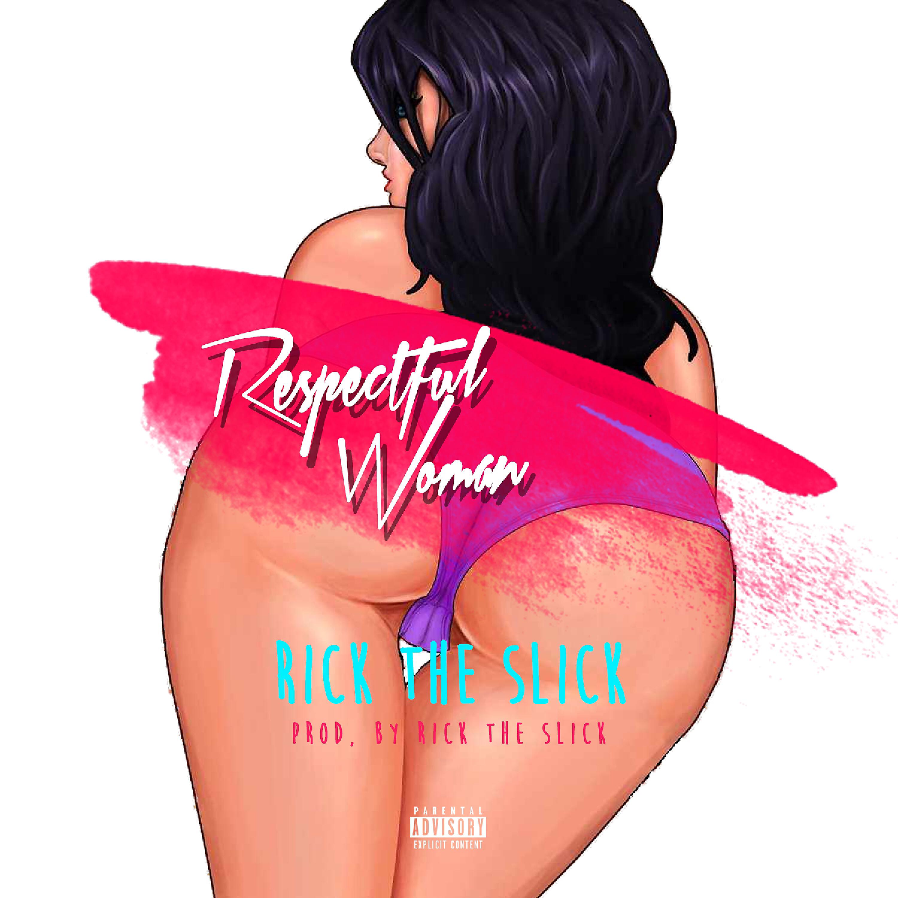 Rick The Slick - Respectful Woman