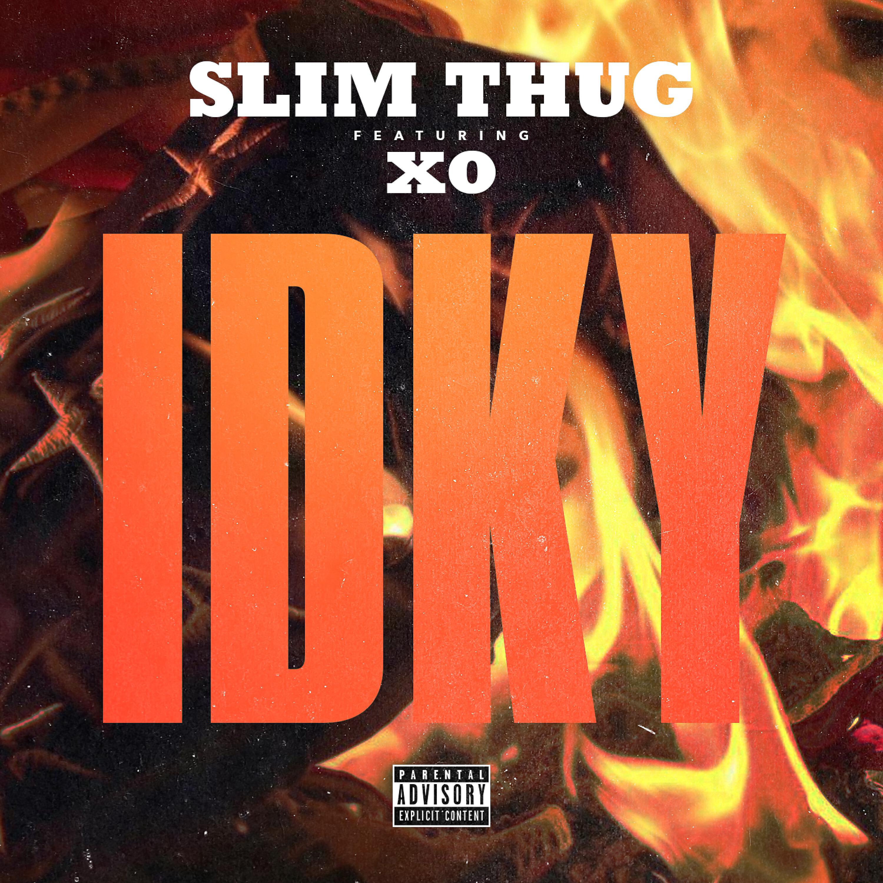 Slim Thug - IDKY (feat. XO)