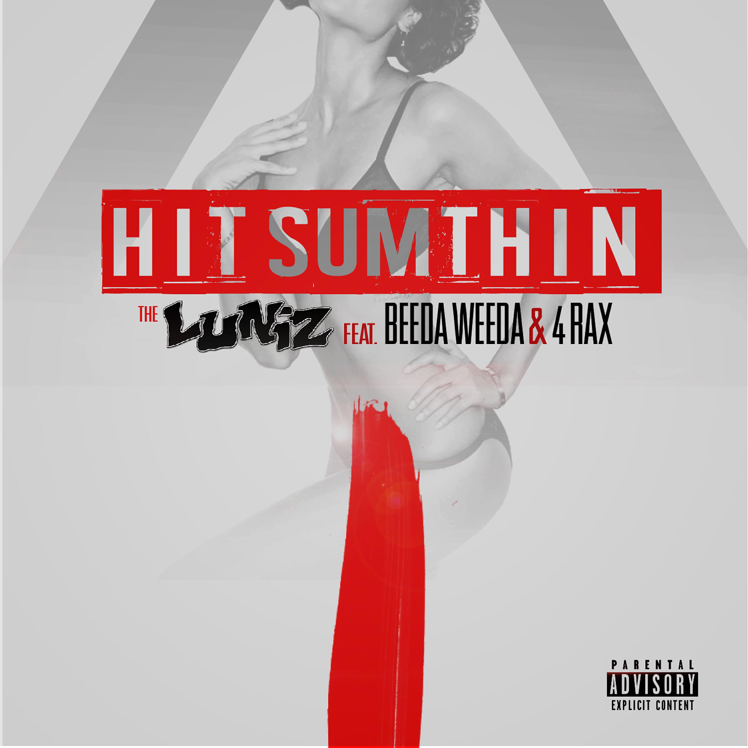Luniz - Hit Sumthin (feat. Beeda Weeda & 4rAx)