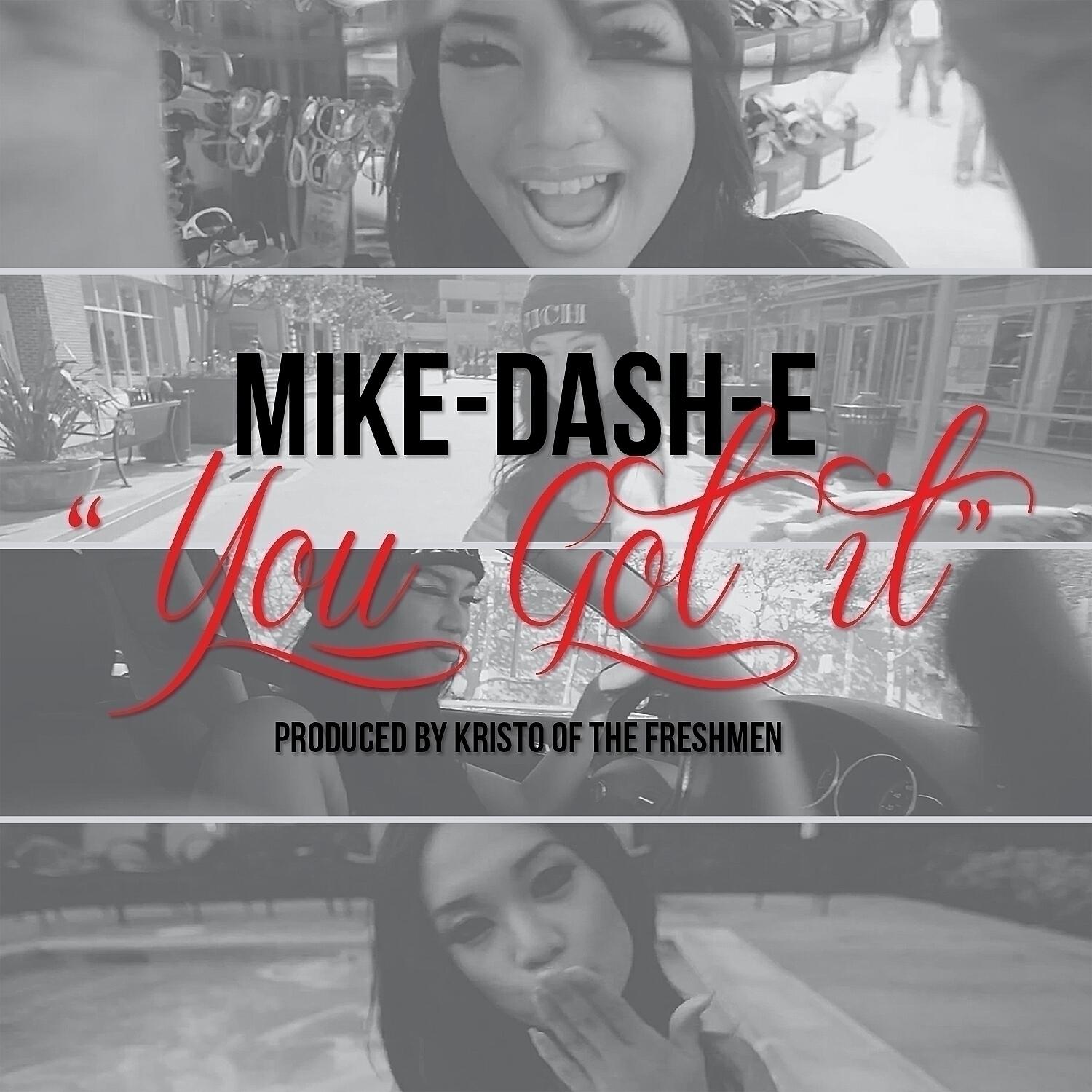 Mike-Dash-E - You Got It