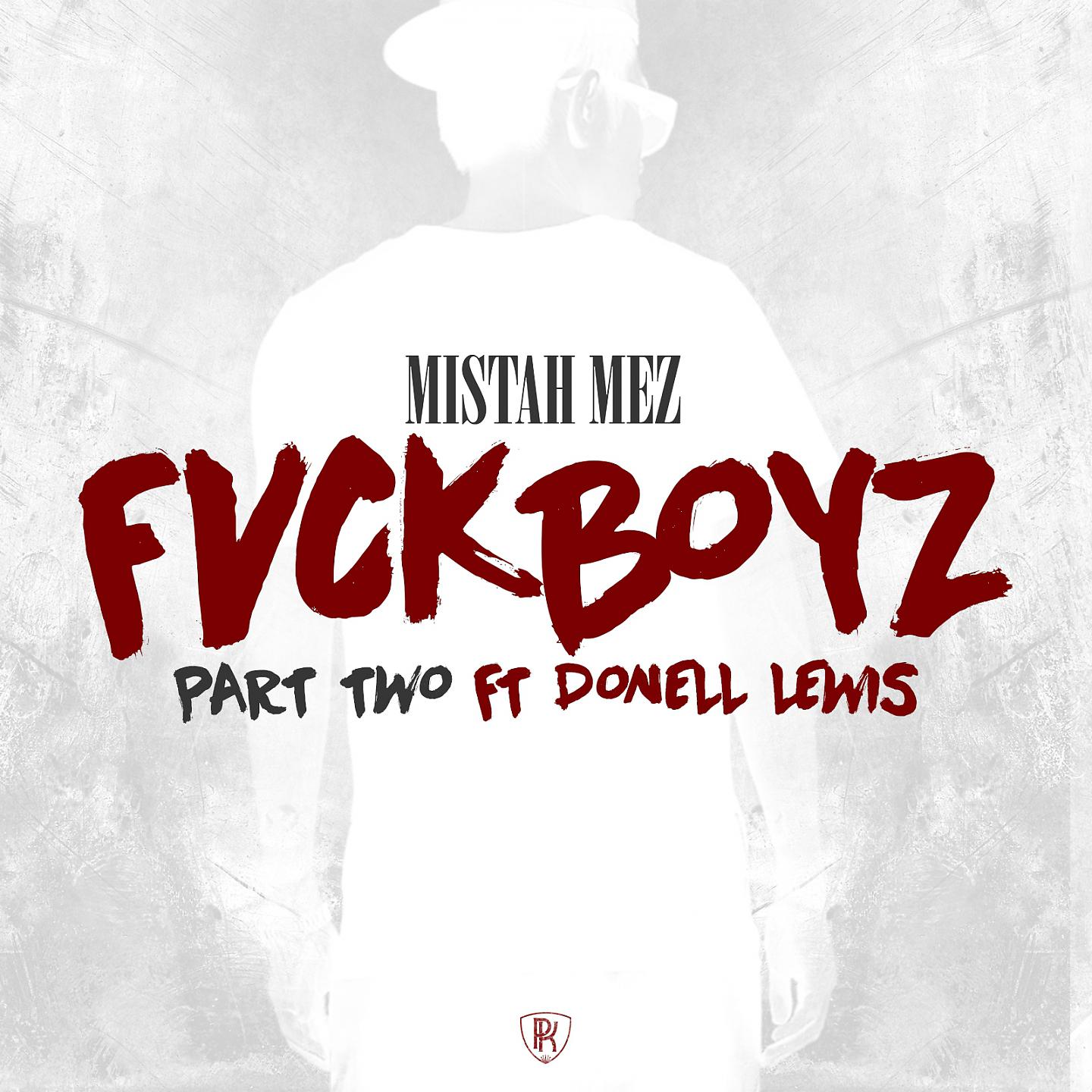 Mistah Mez - Fvck Boyz, Pt. 2