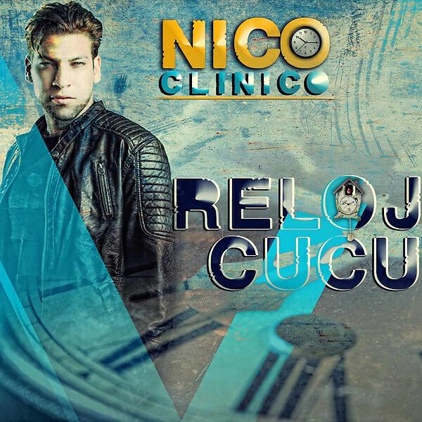 Nico Clinico - Reloj Cucu