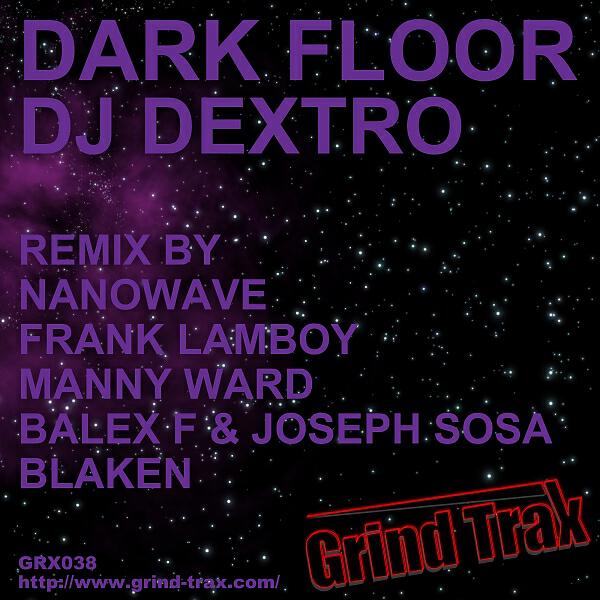 DJ Dextro - Dark Floor (Manny Ward Twisted Mix)