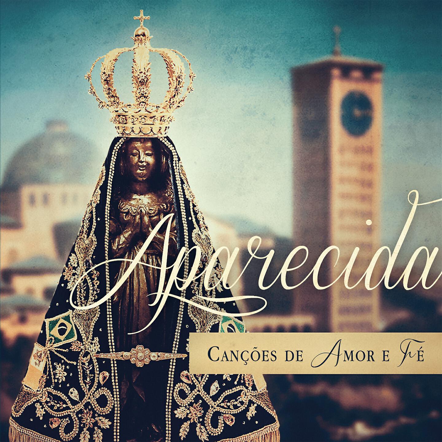 Cantores de Deus - Aparecida Três Séculos de Amor