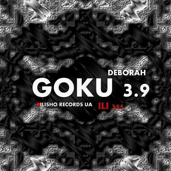 Goku 3.9 - Deborah (Original Mix)