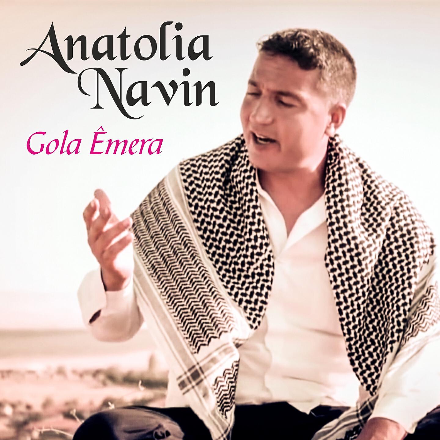 Anatolia Navin - Gola Êmera