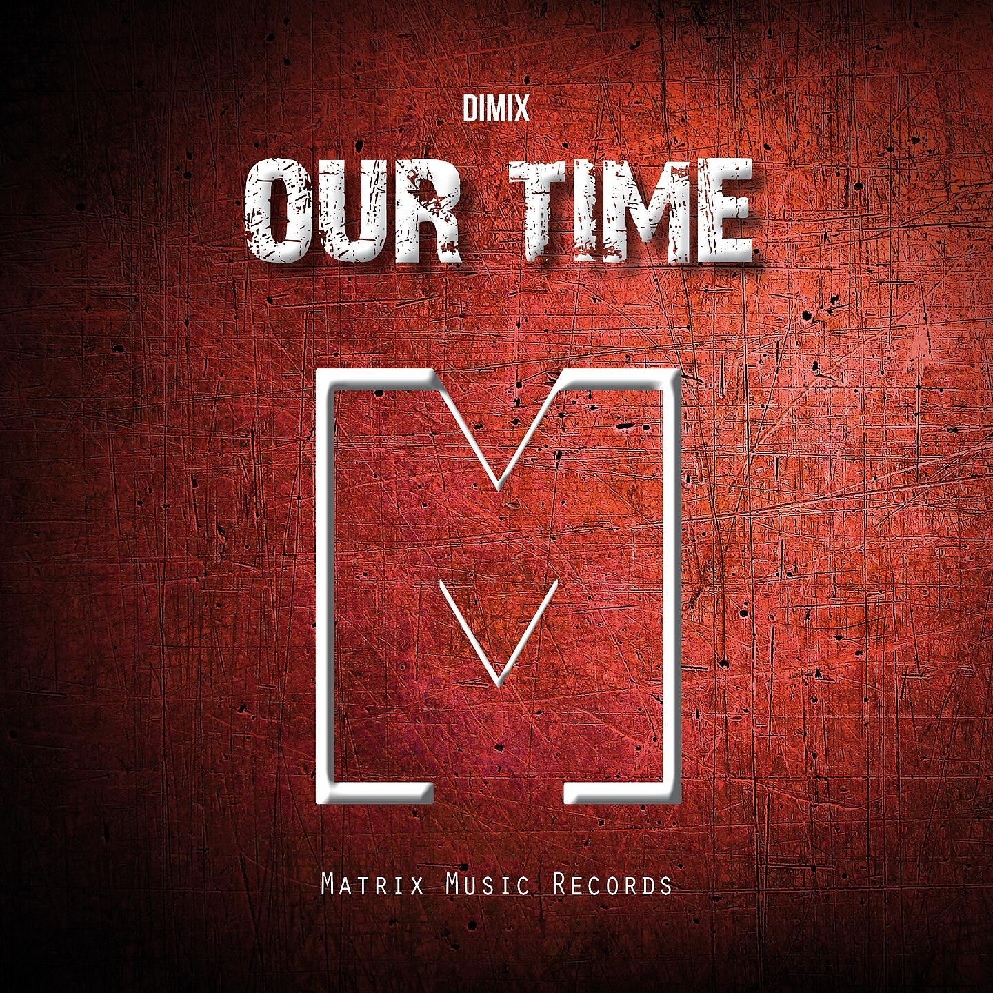 DIMIX - Our Time
