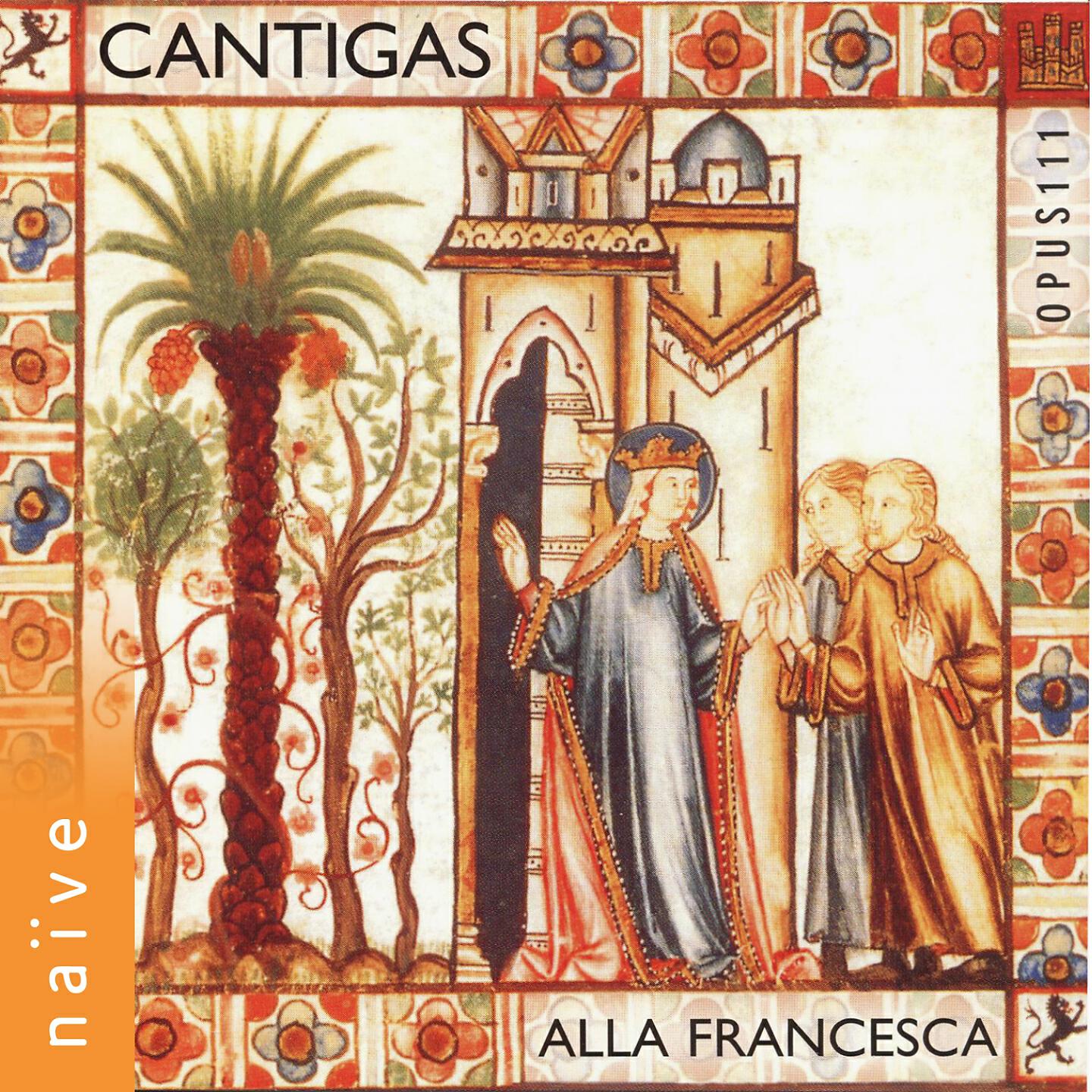 Alla Francesca - Cantigas de Santa Maria: Santa Maria Amar