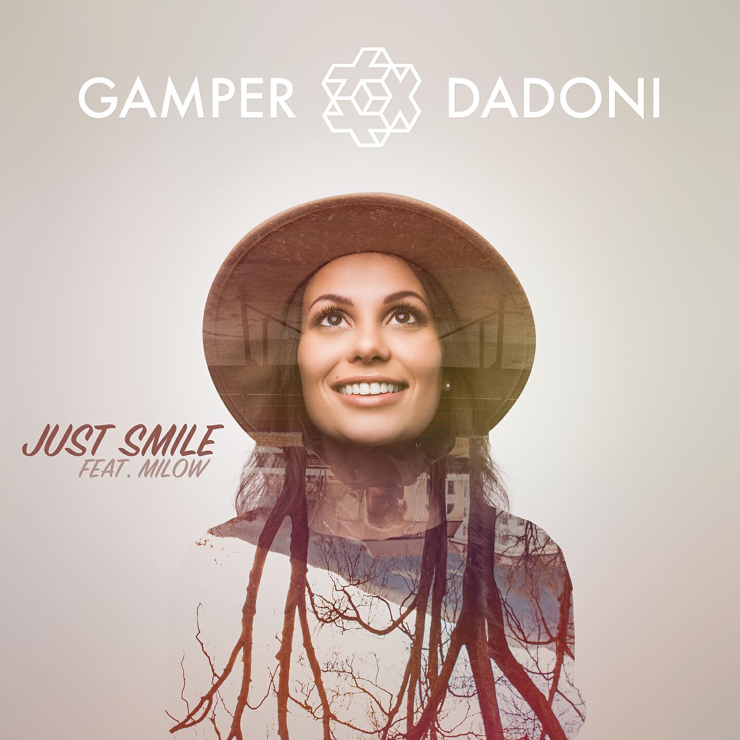 GAMPER & DADONI - Just Smile (Feat. Milow)