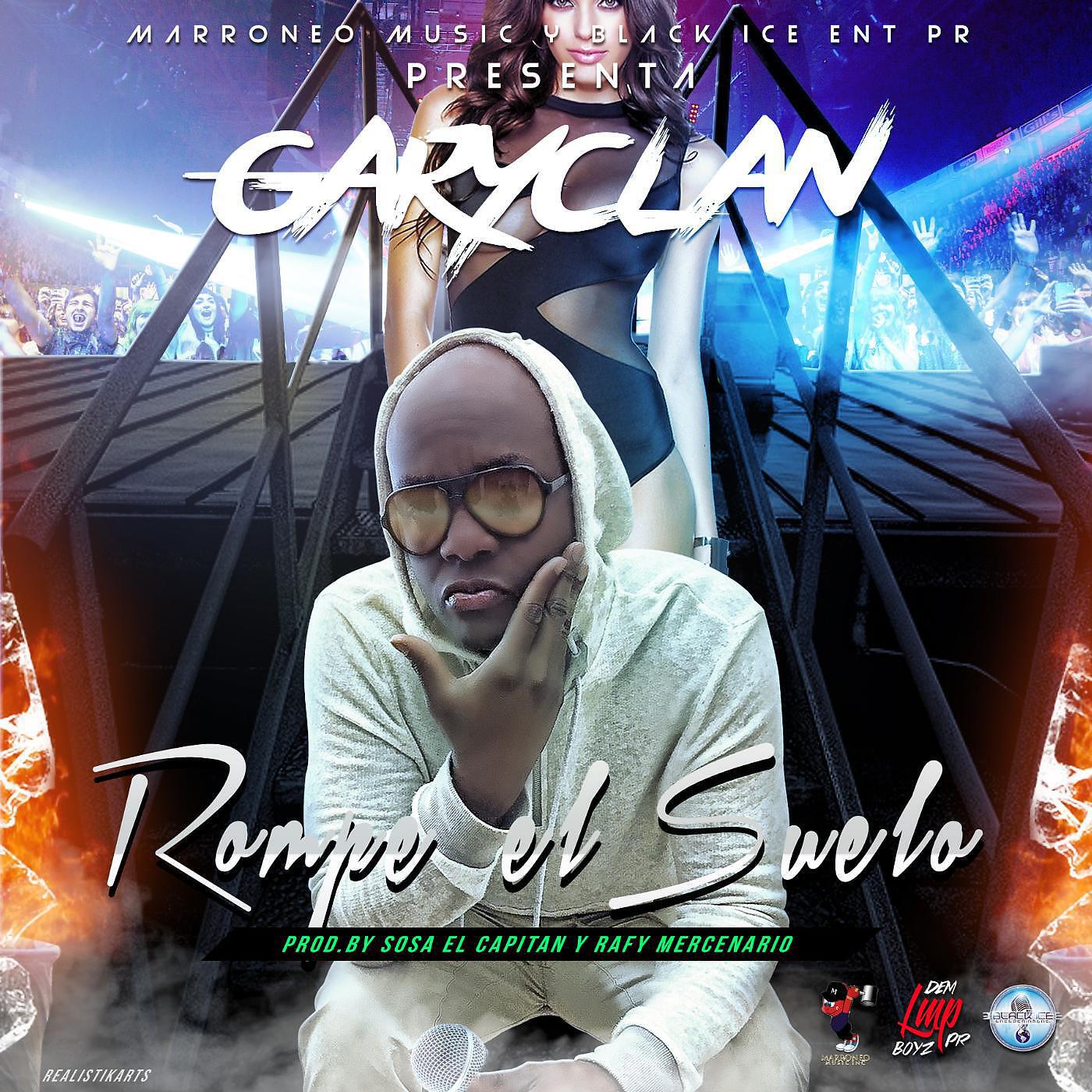 Garyclan - Rompe El Suelo