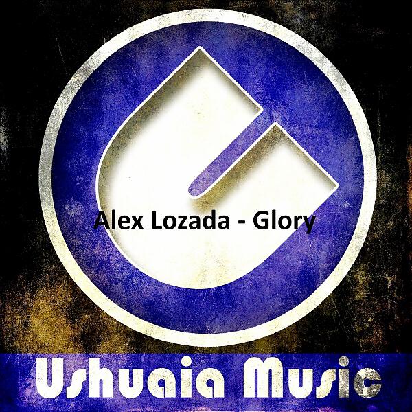 Alex Lozada - Glory (Original Mix)