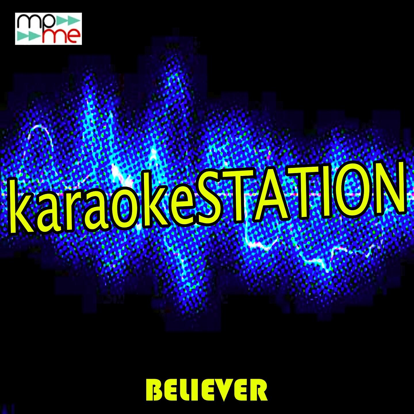 Karaoke Station - Believer (Karaoke Version) (Originally Performed by Imagine Dragons)