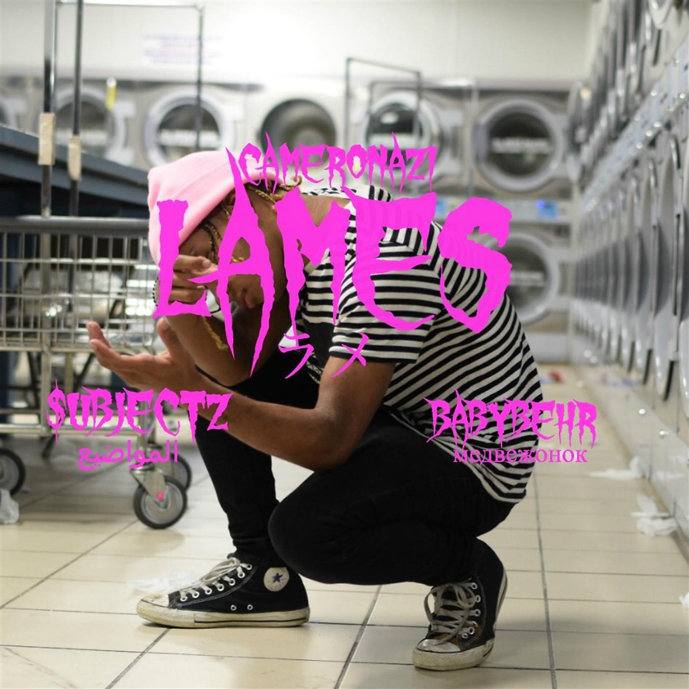 Cameronazi - Lames (feat. Subjectz & Babybehr)