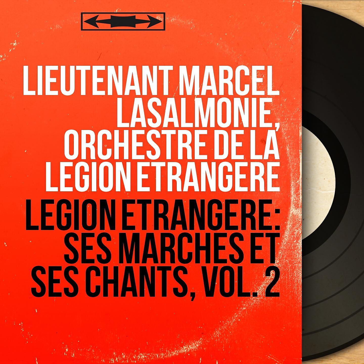 Lieutenant Marcel Lasalmonie - La légion des brêles (Arranged By Marcel Lasalmonie)
