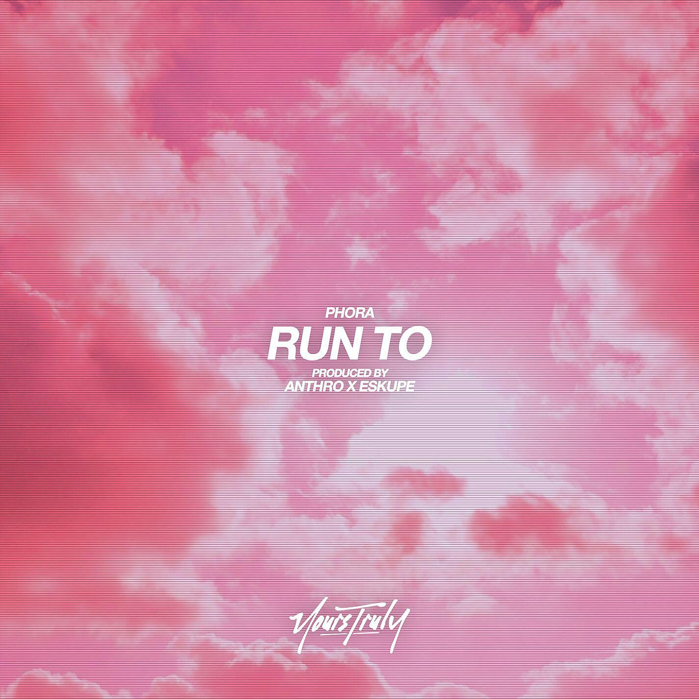 Phora - Run To