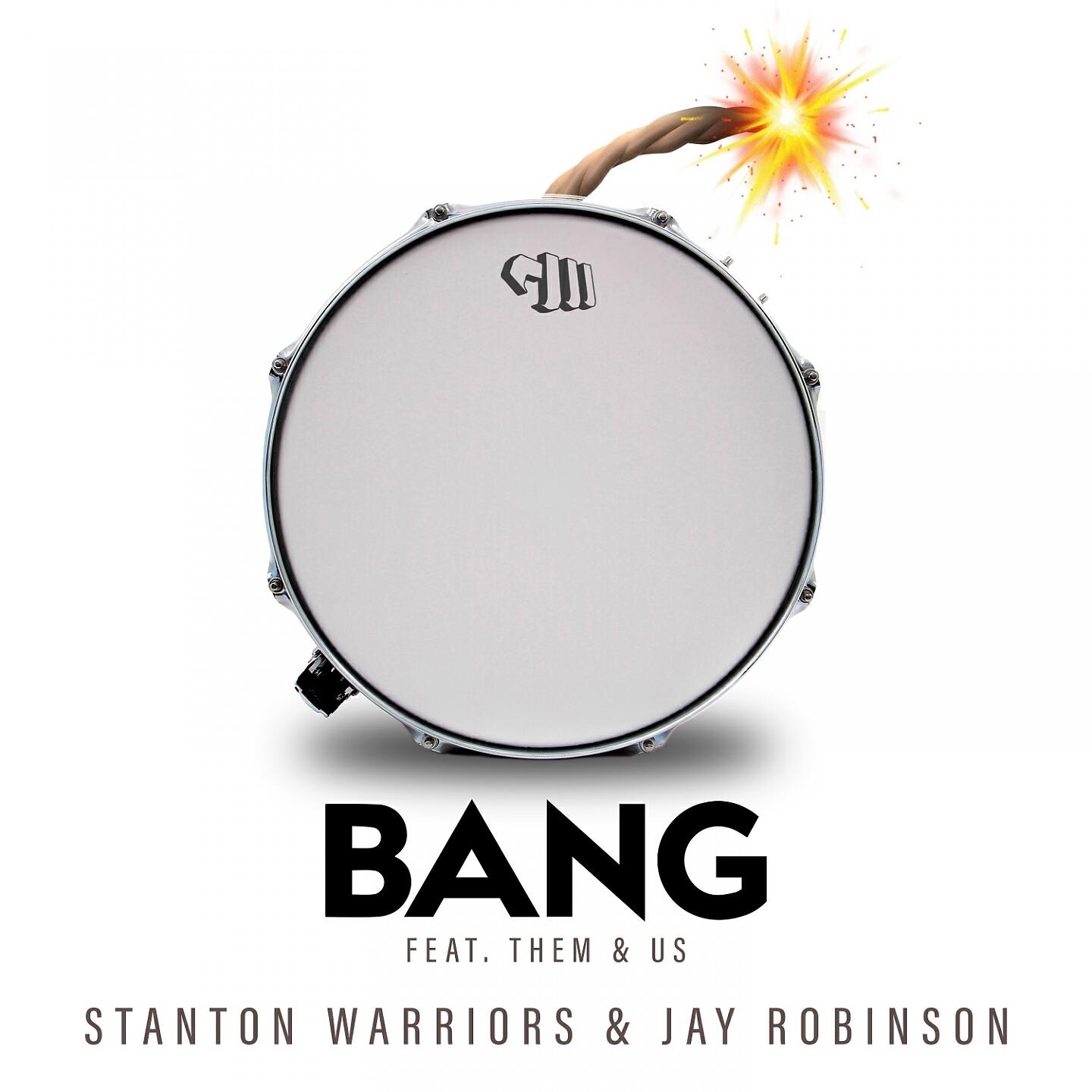 Stanton Warriors - Bang