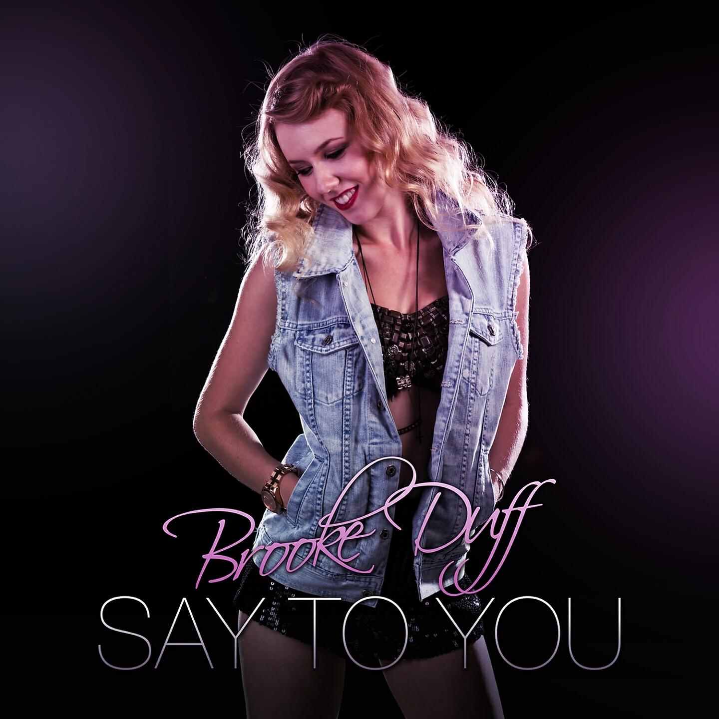 Brooke Duff - Say To You