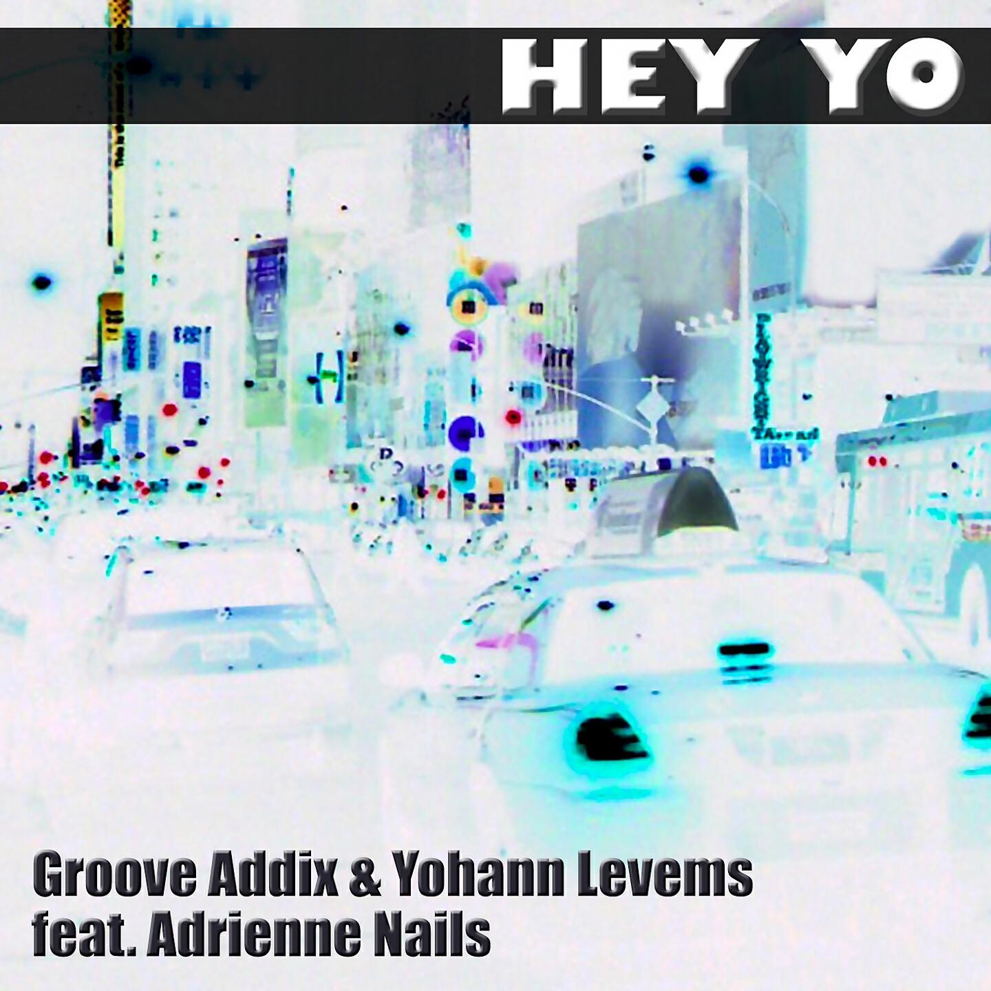 Groove Addix - Hey Yo