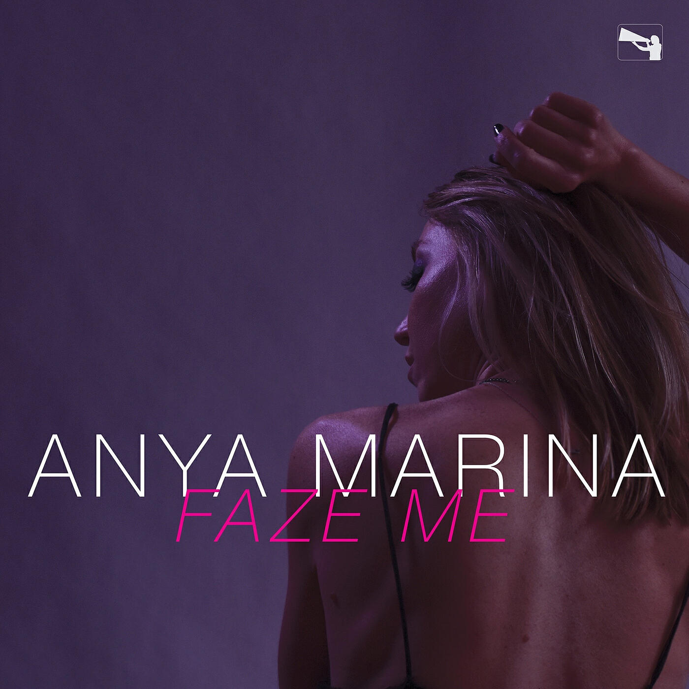 Anya Marina - Faze Me