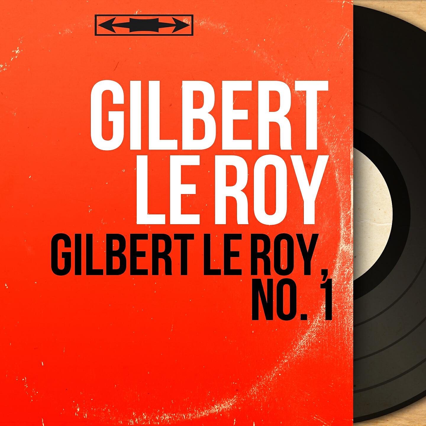 Gilbert Le Roy - L'étranger au paradis