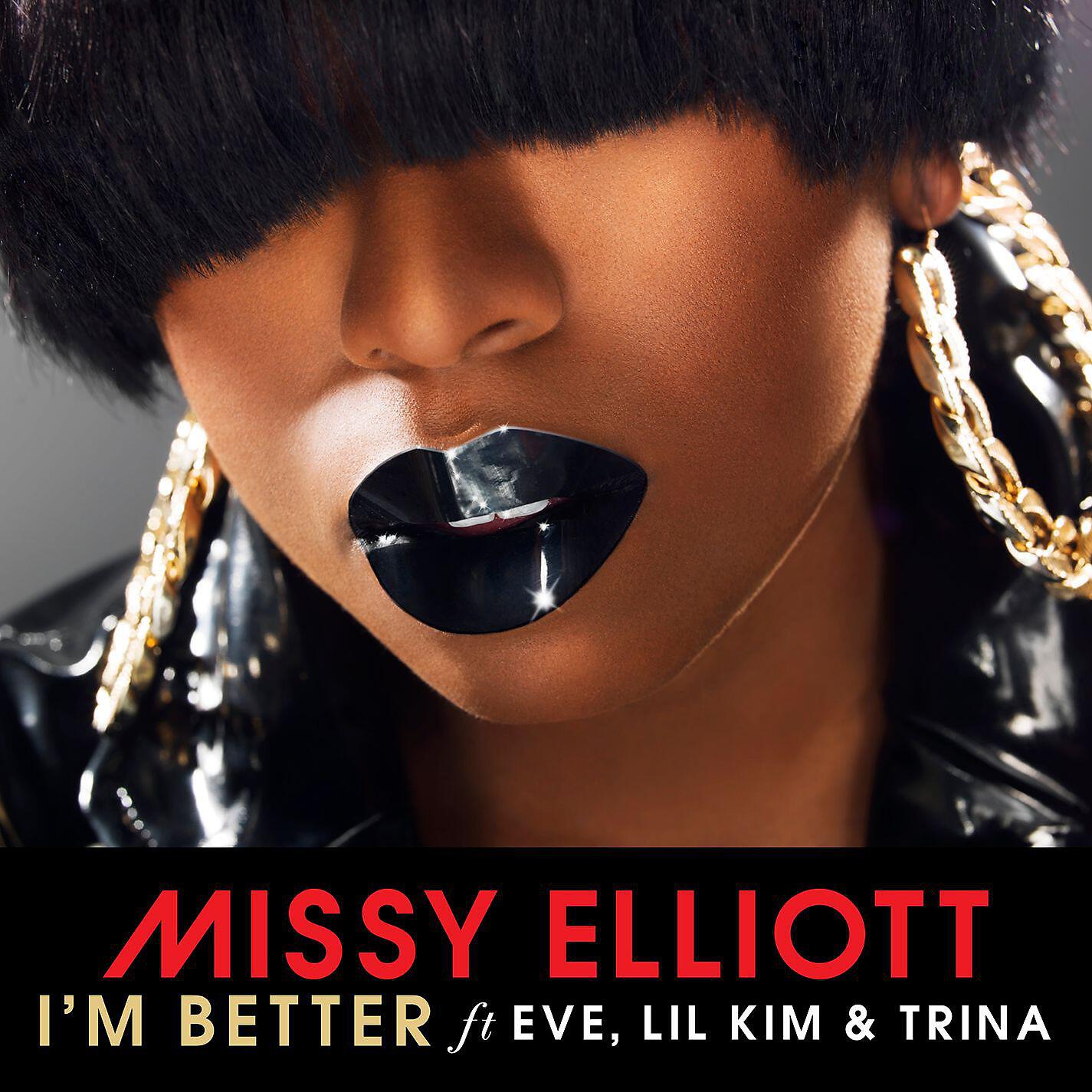 Missy Elliott - I'm Better (feat. Eve, Lil Kim & Trina)