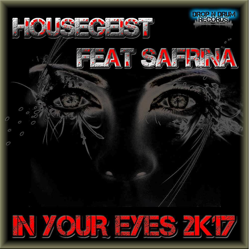 Housegeist - In Your Eyes 2k17