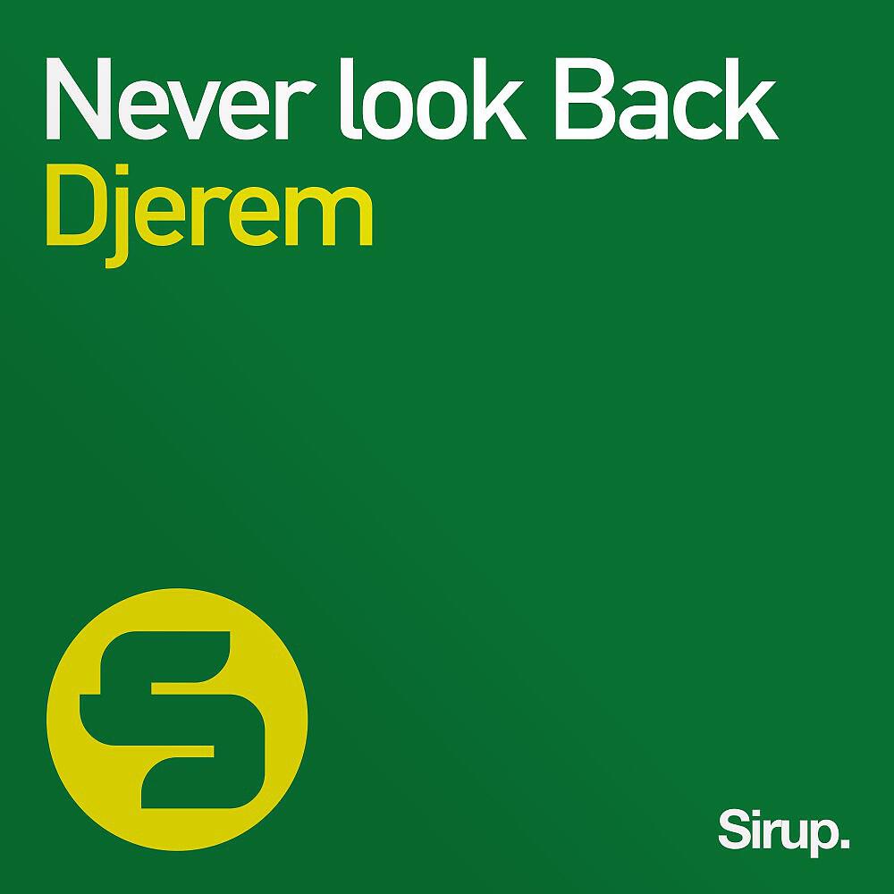 Djerem - Never Look Back (Dave202 Remix)