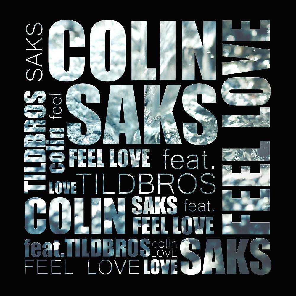 Colin Saks - Feel Love (Tildbros Festival Mix)