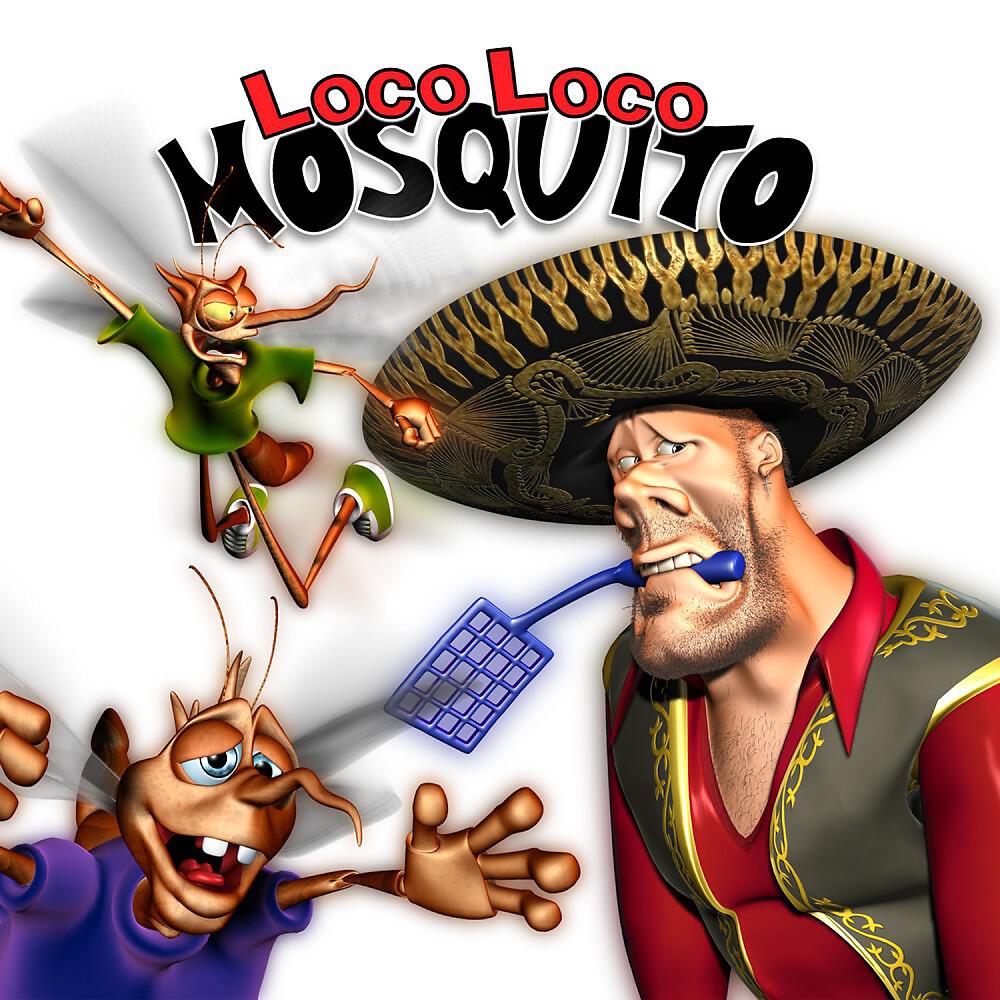 Loco Loco - Mosquito