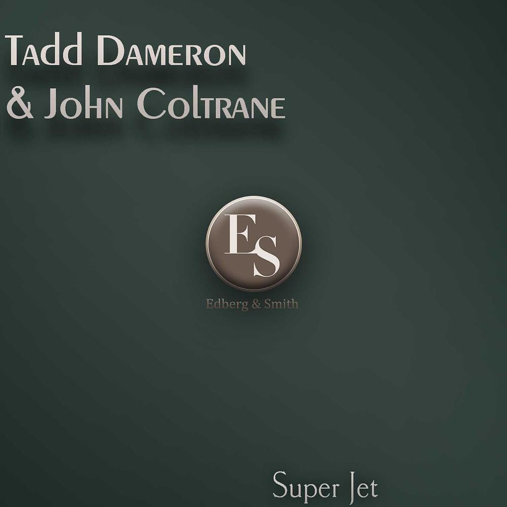 Tadd Dameron & John Coltrane - Soultrane (Original Mix)