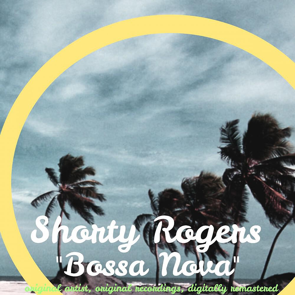 Shorty Rogers - Samba Triste (Melancholy Samba) [Remastered]