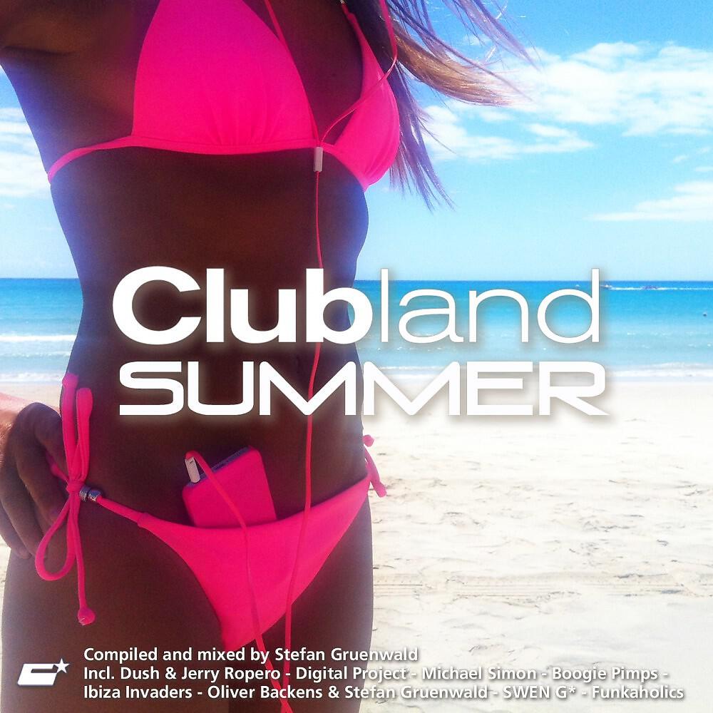 DJ Mix - Clubland Summer Mix, Pt. 2 (By Stefan Gruenwald)