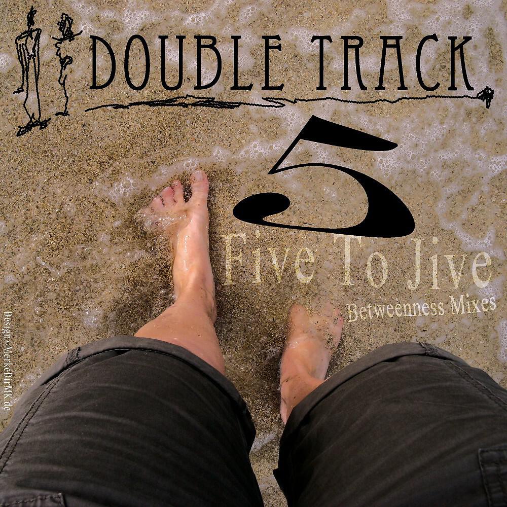 Double Track - Five to Jive Betweeness (Funky Fuzz Mix)