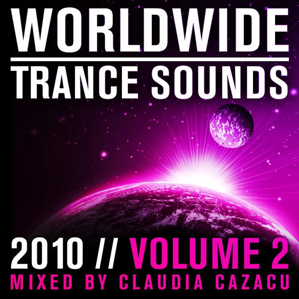 Claudia Cazacu - Worldwide Trance Sounds 2010 - Vol. 2 (Full Continuous DJ Mix)