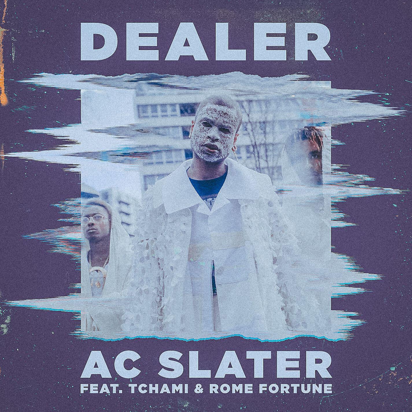 AC Slater - Dealer (feat. Tchami & Rome Fortune)