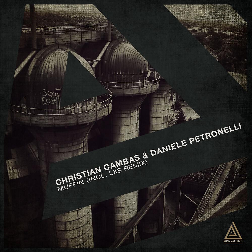 Christian Cambas - Christian Cambas & Daniele Petronelli - Muffin (Lxs Remix)