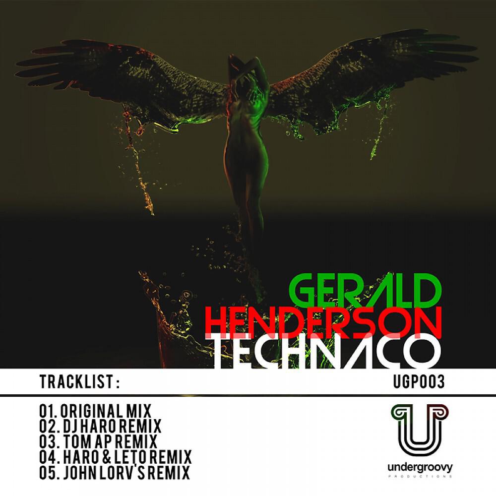 Gerald Henderson - Technaco (Dj Haro Undergroovy Rmx)