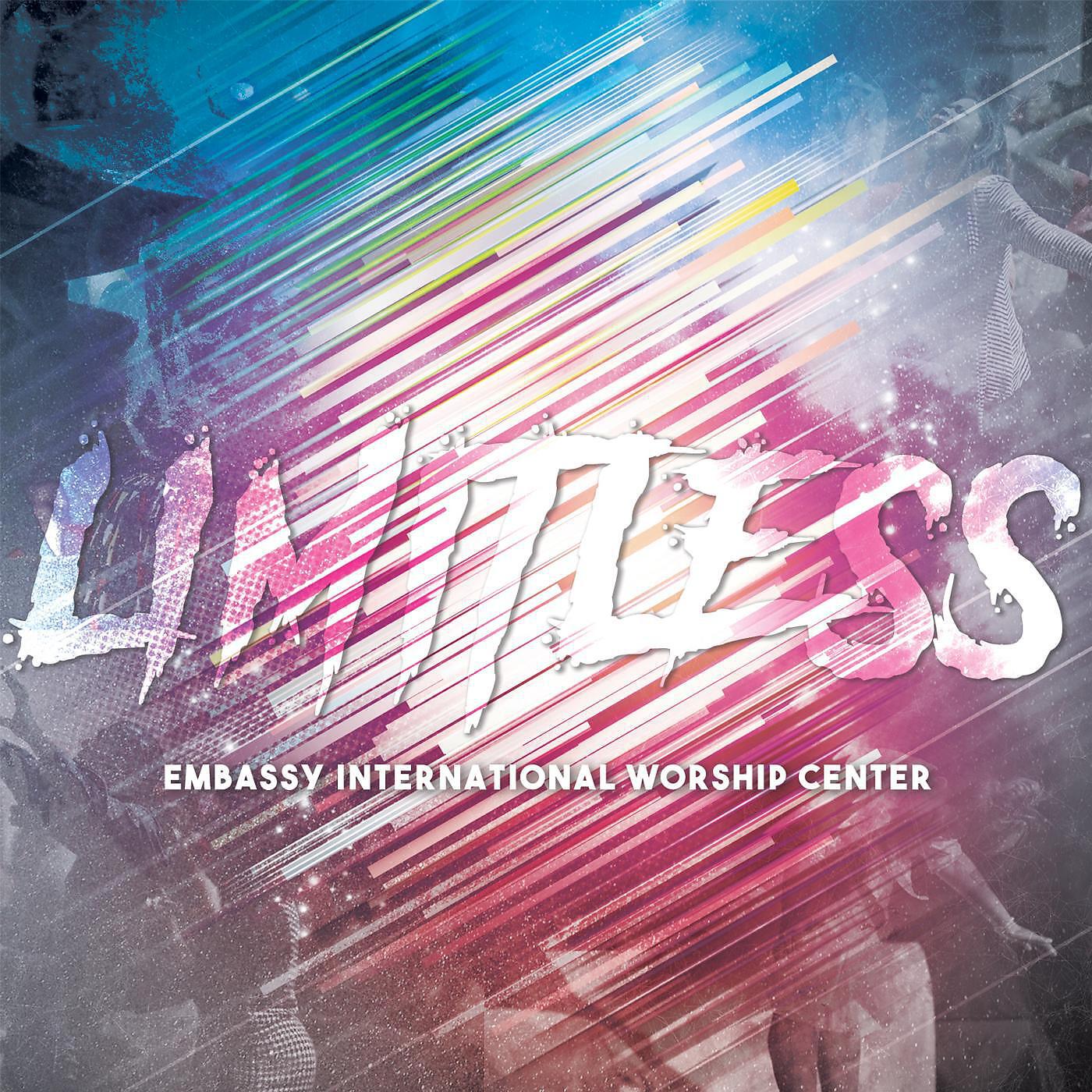 Embassy International Worship Center - Limitless