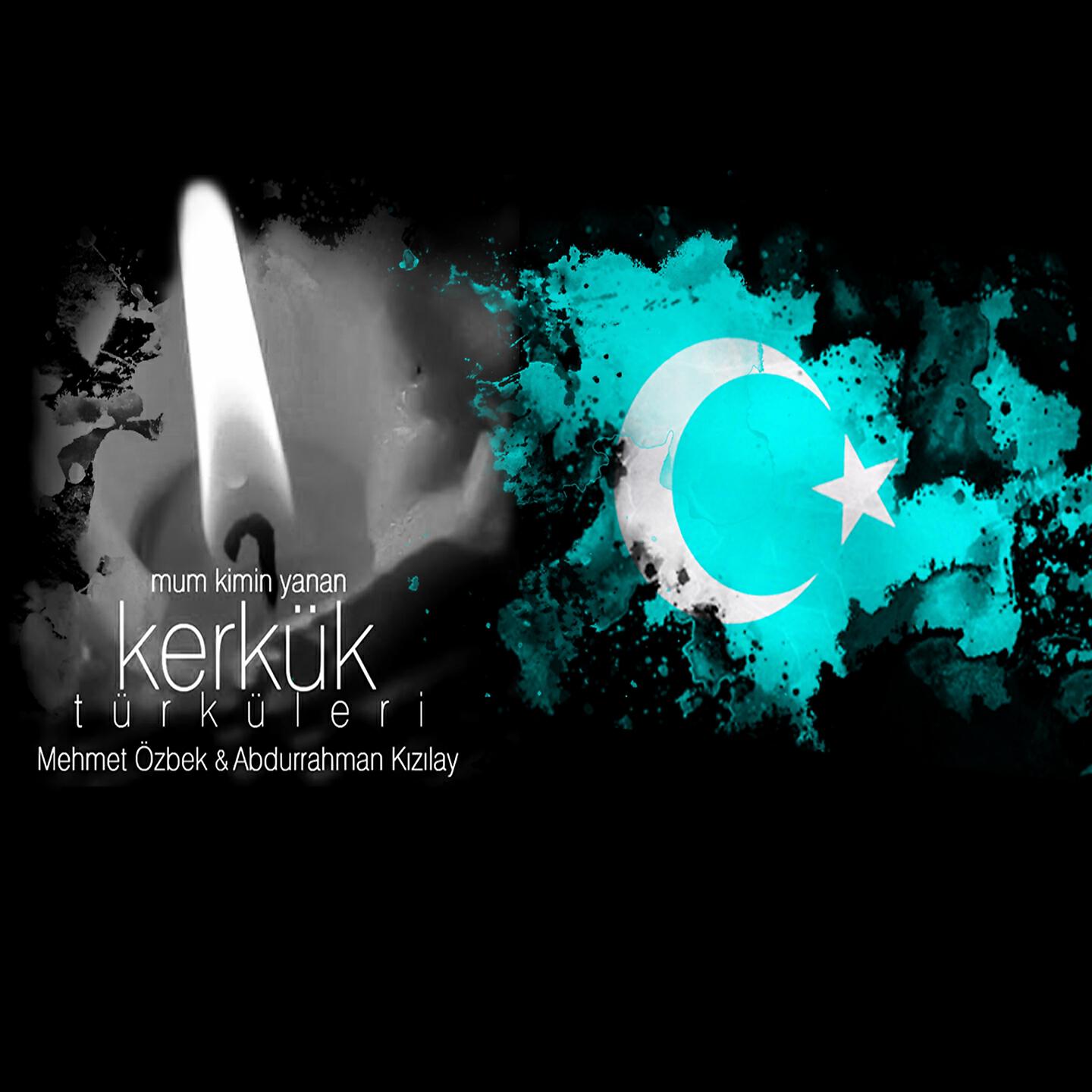 Mehmet Özbek - Mum Kimin Yanan Kerkük