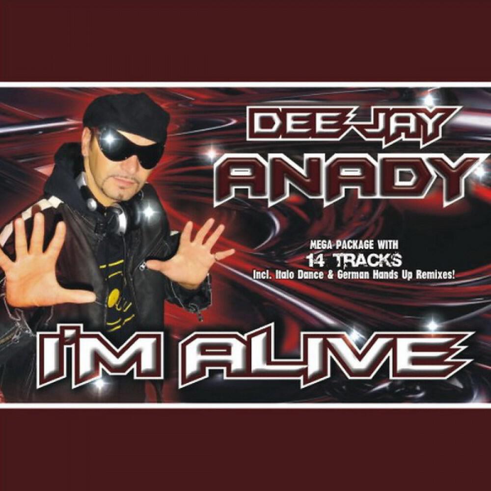 DEEJAY ANADY - I'm alive (Chris Cute Radio Edit)