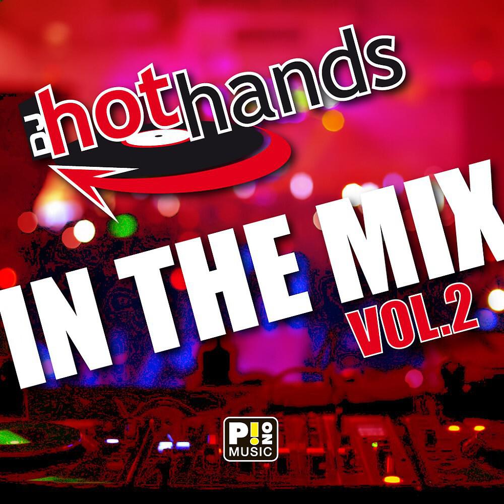 Hot Hands - Hot Hands In The Mix vol. 2 (DJ Mix)