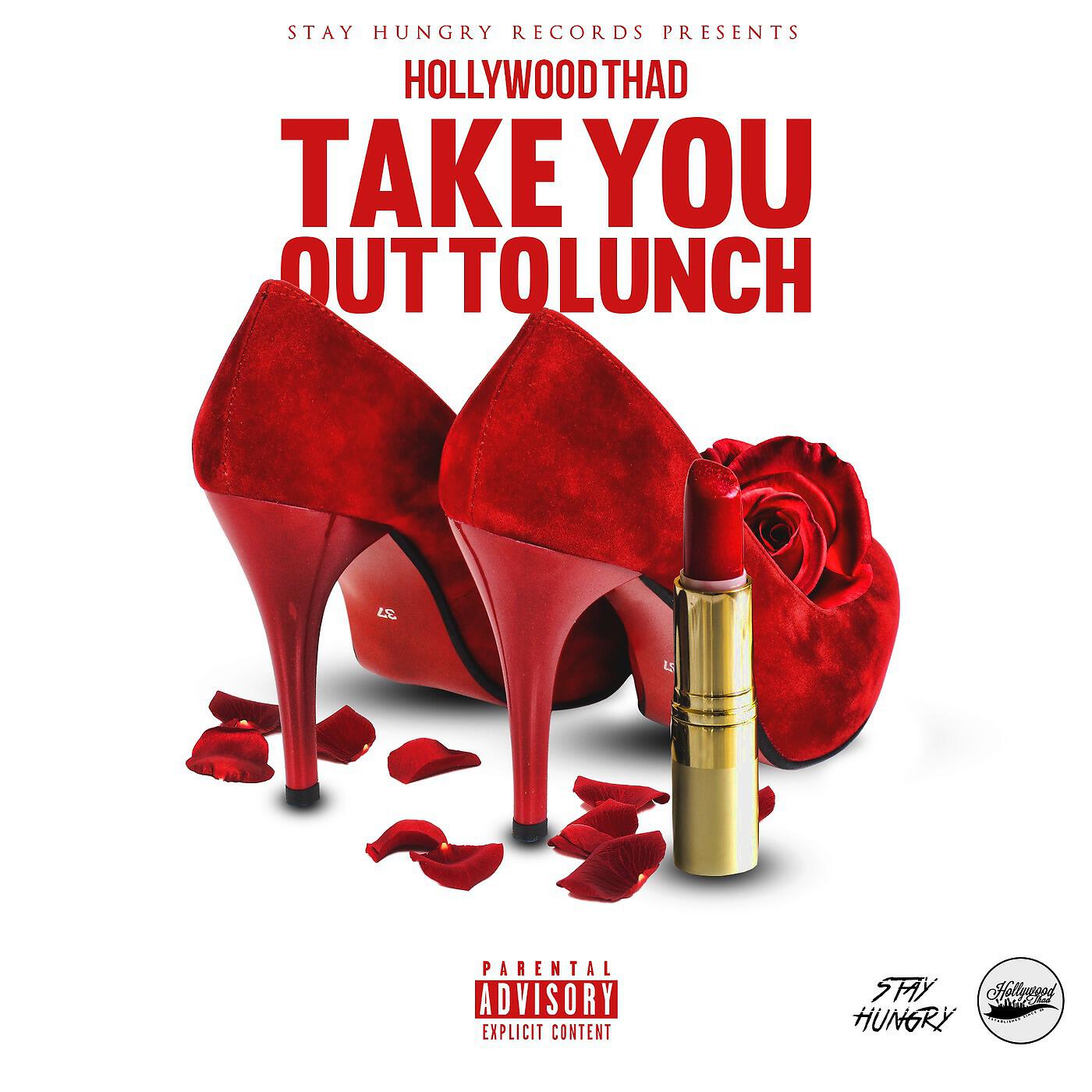 Hollywood Thad - Take You out to Lunch