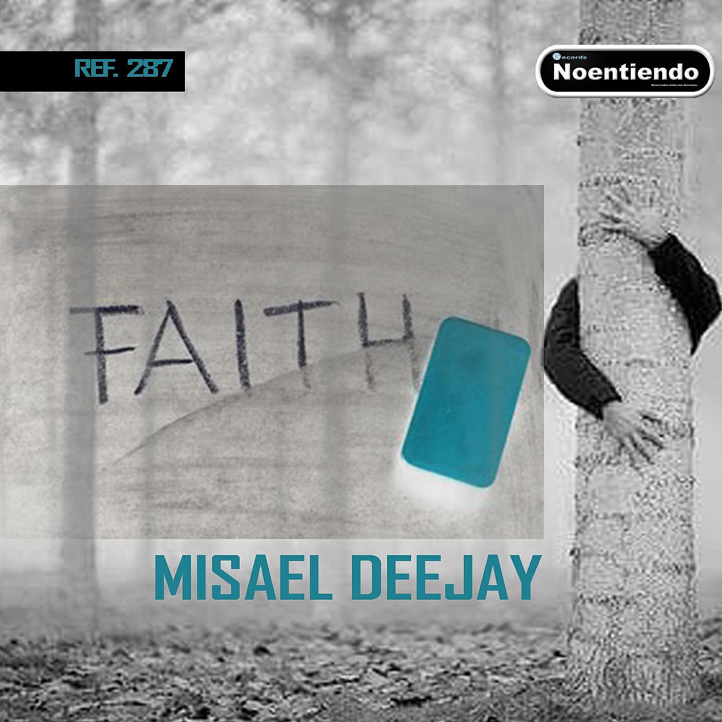 Misael Deejay - Faith