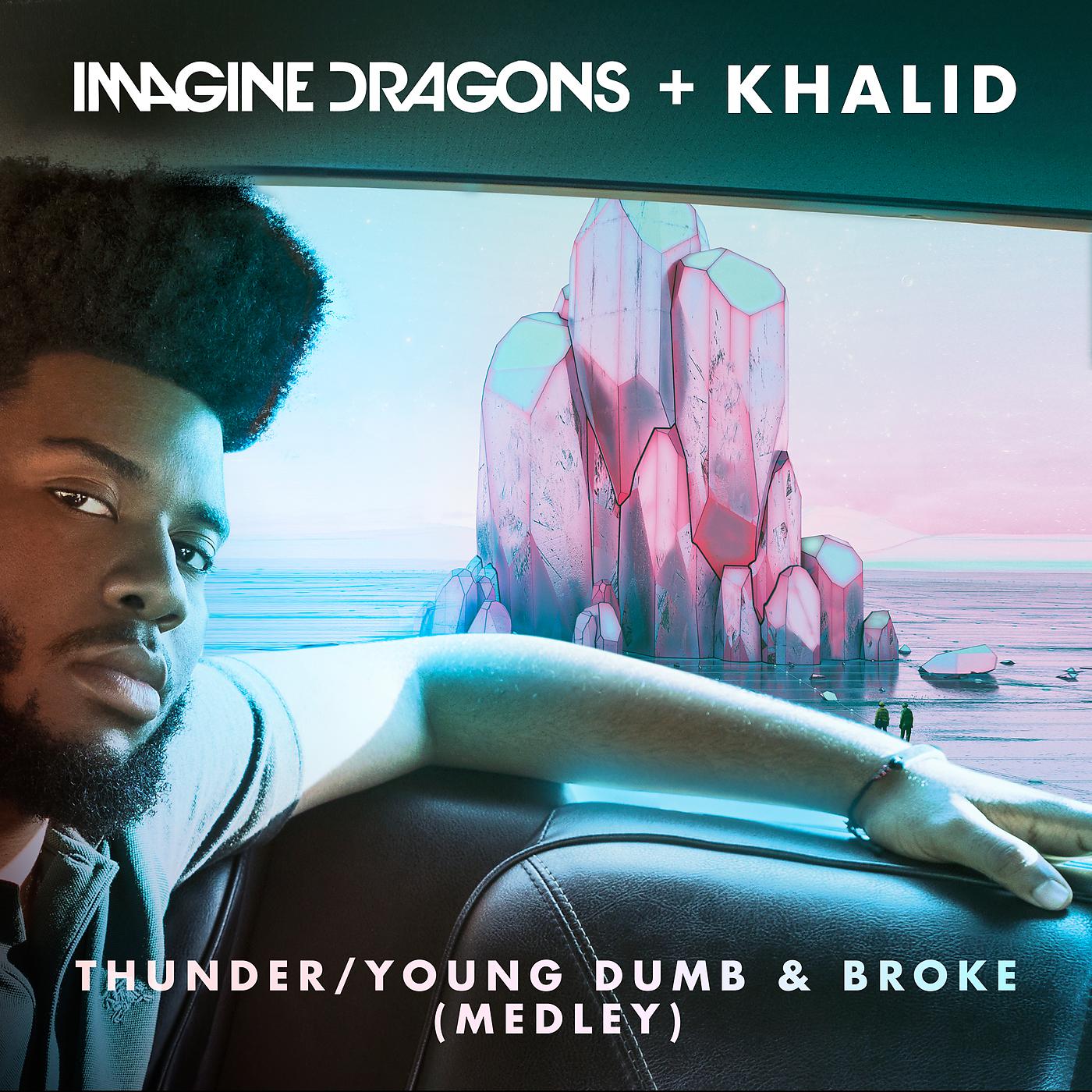 Imagine Dragons - Thunder / Young Dumb & Broke (Medley)