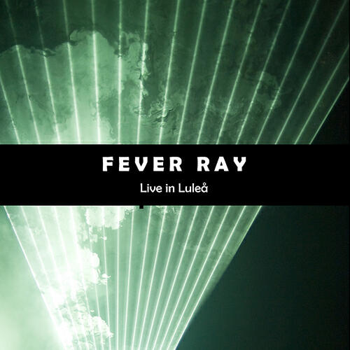 Fever Ray - Dry And Dusty (Live)