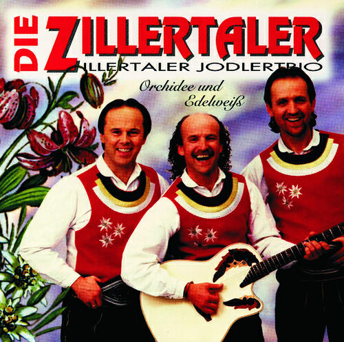 Die Zillertaler - Starkes Land, das Heimat heißt